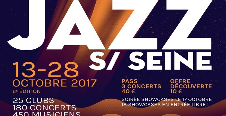 Festival Jazz sur Seine 2017 : 6ème édition du 13 au 28 octobre 2017